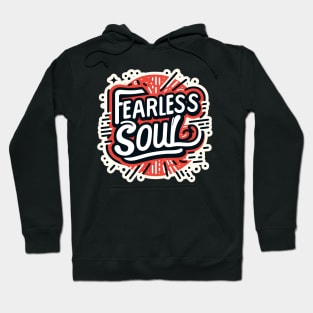 FEARLESS SOUL - TYPOGRAPHY INSPIRATIONAL QUOTES Hoodie